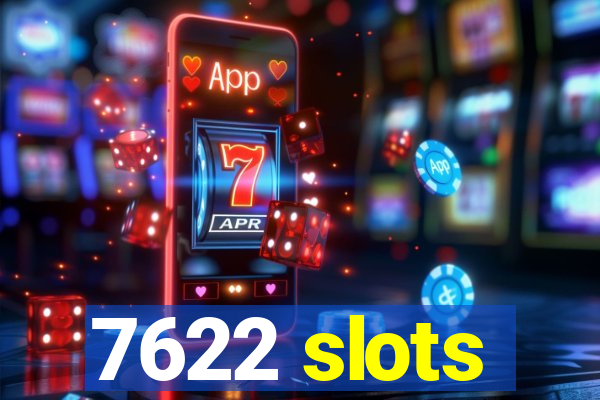 7622 slots